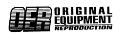 OER ORIGINAL EQUIPMENT REPRODUCTION trademark