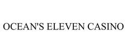 OCEAN'S ELEVEN CASINO trademark