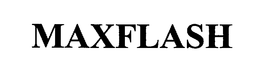 MAXFLASH trademark