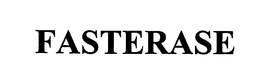 FASTERASE trademark