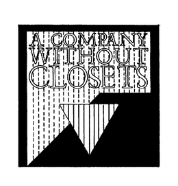 A COMPANY WITHOUT CLOSETS trademark