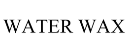 WATER WAX trademark