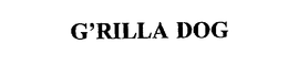 G'RILLA DOG trademark