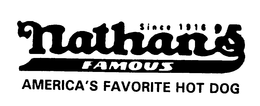 SINCE 1916 NATHAN'S FAMOUS AMERICA'S FAVORITE HOT DOG trademark
