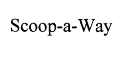 SCOOP-A-WAY trademark
