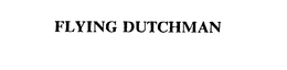 FLYING DUTCHMAN trademark