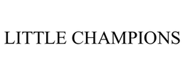 LITTLE CHAMPIONS trademark