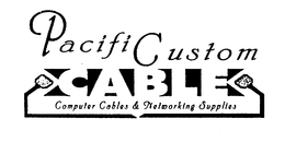 PACIFICUSTOM CABLE COMPUTER CABLES & NETWORKING SUPPLIES trademark
