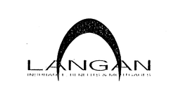 LANGAN INSURANCE BENEFITS AND MORTGAGES trademark