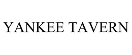 YANKEE TAVERN trademark