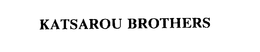 KATSAROU BROTHERS trademark