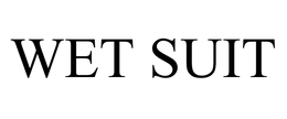 WET SUIT trademark