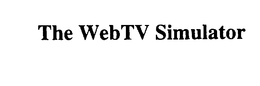 THE WEBTV SIMULATOR trademark
