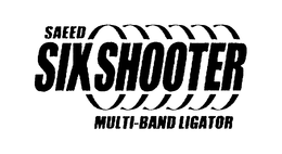 SAEED SIX SHOOTER MULTI-BAND LIGATOR trademark
