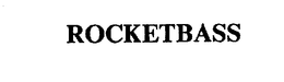 ROCKETBASS trademark
