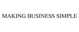 MAKING BUSINESS SIMPLE trademark