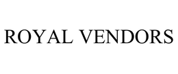 ROYAL VENDORS trademark