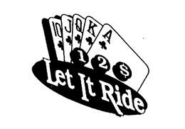 LET IT RIDE 10 J Q K A 1 2 $ trademark
