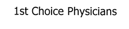 1ST CHOICE PHYSICIANS trademark