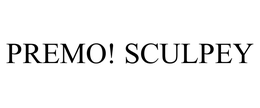 PREMO! SCULPEY trademark