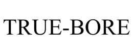 TRUE-BORE trademark