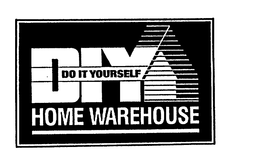 DIY DO IT YOURSELF HOME WAREHOUSE trademark