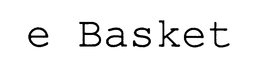 E BASKET trademark