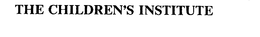 THE CHILDREN'S INSTITUTE trademark