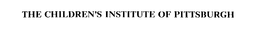 THE CHILDREN'S INSTITUTE OF PITTSBURGH trademark