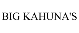 BIG KAHUNA'S trademark
