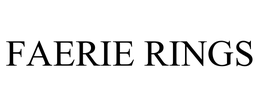 FAERIE RINGS trademark
