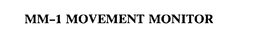 MM-1 MOVEMENT MONITOR trademark