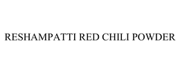 RESHAMPATTI RED CHILI POWDER trademark