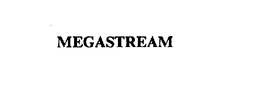 MEGASTREAM trademark