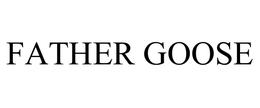 FATHER GOOSE trademark