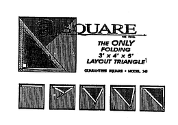 A SQUARE THE ONLY FOLDING 3' X 4' X 5' LAYOUT TRIANGLE GUARANTEES SQUARE - MODEL 345 trademark