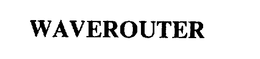 WAVEROUTER trademark