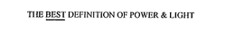 THE BEST DEFINITION OF POWER & LIGHT trademark