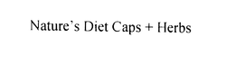 NATURE'S DIET CAPS+HERBS trademark