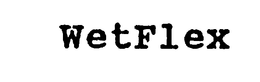 WETFLEX trademark