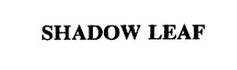 SHADOW LEAF trademark
