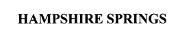 HAMPSHIRE SPRINGS trademark