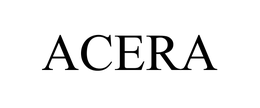 ACERA trademark