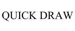 QUICK DRAW trademark