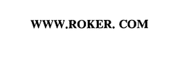 WWW.ROKER. COM trademark