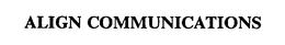 ALIGN COMMUNICATIONS trademark