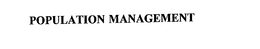 POPULATION MANAGEMENT trademark