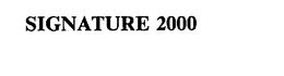 SIGNATURE 2000 trademark