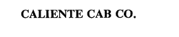 CALIENTE CAB CO. trademark