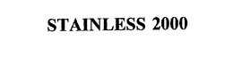 STAINLESS 2000 trademark